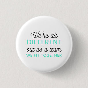 Wir sind alle verschieden, aber als Team passen wi Button