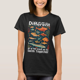 Wir sind alle verschieden, aber in dieser Schule T-Shirt