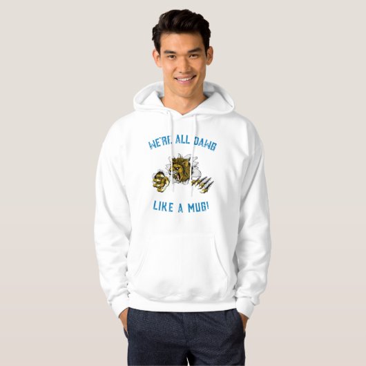 Wir sind alle wie eine Tasse dawg! Hoodie (Vorne ganz)
