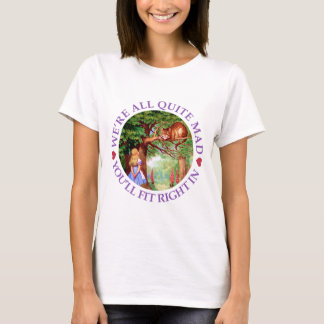 Wir sind alle ziemlich verrückt, du passt genau ri T-Shirt