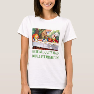 Wir sind alle ziemlich verrückt, du passt genau ri T-Shirt