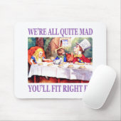 Wir sind alle ziemlich verrückt, du wirst genau hi mousepad (Mit Mouse)