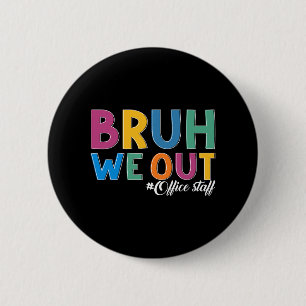 Wir sind am letzten Tag im Büro des Schulbüros Button