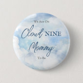 Wir sind auf Cloud Nine Blue Boy Baby Shower Mommy Button (Vorderseite)
