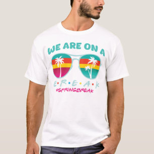 Wir sind auf einer Pause - Retro Spring Break Sonn T-Shirt