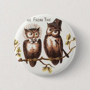 Wir sind aus dem Land der Eulen: Chromolithographi Button
