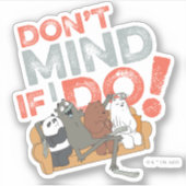 Wir sind Bären & Charlie - nichts dagegen, wenn ic Aufkleber (Vorderseite)