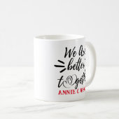 Wir sind besser zusammen - Valentinstag-Kaffee-Tas Kaffeetasse (VorderseiteRechts)