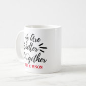 Wir sind besser zusammen - Valentinstag-Kaffee-Tas Kaffeetasse (Vorderseite Links)