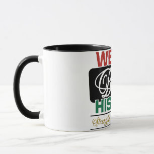 Wir sind Black History Stolze Juneteenth Tasse