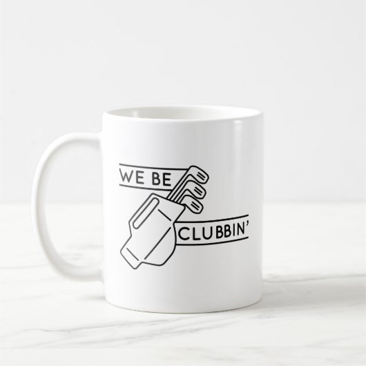 Wir sind Clubbin" Kaffeetasse (Links)