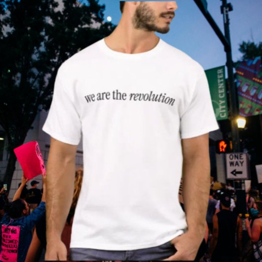 Wir sind das Shirt der Revolution