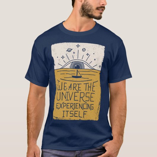 Wir sind das Universum erfahrend T-Shirt (Vorderseite)