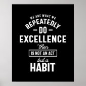 Wir sind das, was wir wiederholt Motivierend Zitat Poster (Vorne)