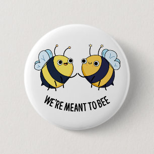 Wir sind dazu da, eine lustige Couple Bee Pun zu s Button