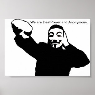 Wir sind DeafPower und Anonymous. Poster