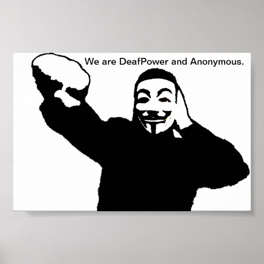 Wir sind DeafPower und Anonymous. Poster (Vorne)