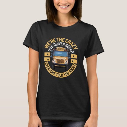 Wir sind der Crazy Bus Driver Squad School Bus Tre T-Shirt (Vorderseite)