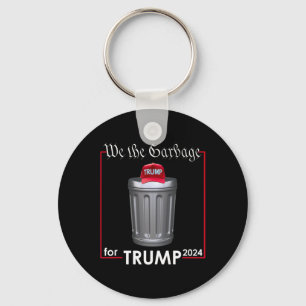 Wir sind der Garbyge für Trump 2024 Funny Garge Ma Schlüsselanhänger