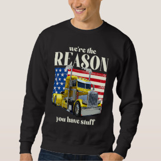 Wir sind der Grund, warum Sie Zeug haben Trucker L Sweatshirt
