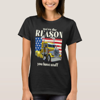 Wir sind der Grund, warum Sie Zeug haben Trucker L T-Shirt