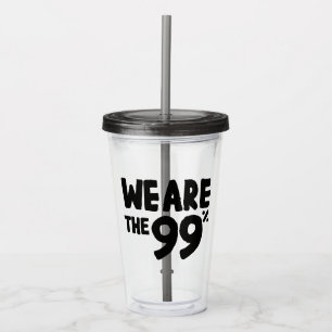 Wir sind die 99% acryltrinkbecher