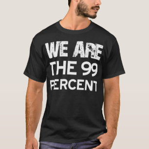 WIR SIND DIE 99 PROZENT T-Shirt