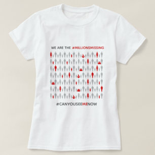 Wir sind die #MillionsMissing ME/CFS-Aufklärungska T-Shirt