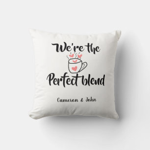 Wir sind die perfekte Mischung Kaffee Liebe Valent Kissen