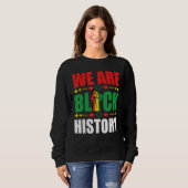Wir sind ein schwarzer Geschichtsmonat in Afrika Sweatshirt (Vorne ganz)