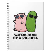 Wir sind eine Art Pig Dill Funny Pun Notizblock (Vorderseite)