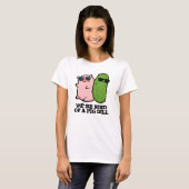 Wir sind eine Art Pig Dill Funny Pun T-Shirt (Vorne ganz)