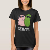 Wir sind eine Art Schweinedill Funny Pun Dark BG T-Shirt (Vorderseite)