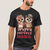Wir sind eine perfekte, passende, Niedliche Eule T-Shirt (Vorderseite)