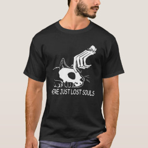 Wir sind einfach verloren Soule Skelett KatzenHall T-Shirt