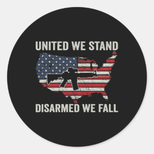 Wir sind entwaffnet wir fallen - Pro Guns USA Flag Runder Aufkleber