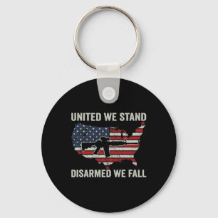 Wir sind entwaffnet wir fallen - Pro Guns USA Flag Schlüsselanhänger