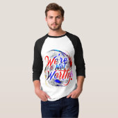 Wir sind es nicht wert T-Shirt (Vorne ganz)