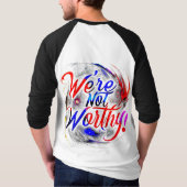 Wir sind es nicht wert T-Shirt (Rückseite)