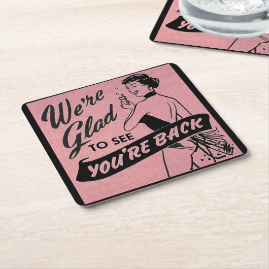 Wir sind froh zu sehen, dass Sie wieder da sind Rechteckiger Pappuntersetzer (angewinkelt)