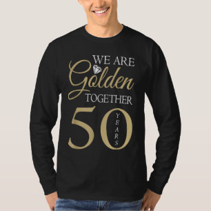 Wir sind golden zusammen 50 Jahre 50. Hochzeitstag T-Shirt