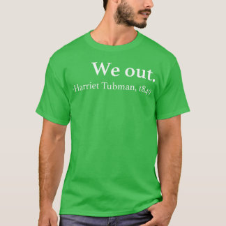 Wir sind Harrietubman Zitat Geschenk T-Shirt