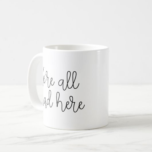 Wir sind hier alle böse kaffeetasse (Vorderseite Links)