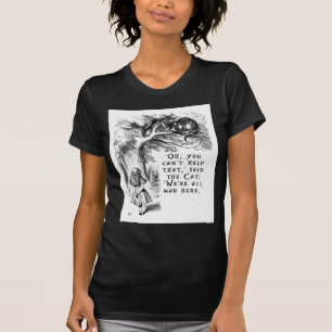 Wir sind hier alle verrückt - Cheshire-Kat T-Shirt