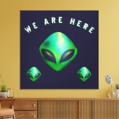 "Wir sind hier" Grüner Alien-Kopf Leinwanddruck (Insitu (Wohnzimmer))