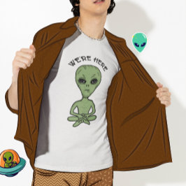 Wir sind hier UFO Alien Invasion Extra Terrestrial T-Shirt