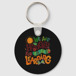 Wir sind hungrig nach Lernen Lehrer Erster Tag Ck  Schlüsselanhänger