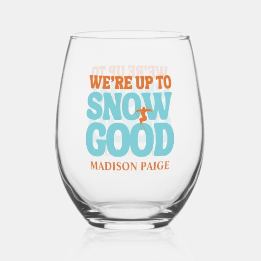 Wir sind im Begriff, gute Bachelorette zu schneit Weinglas Ohne Stiel (Vorderseite)