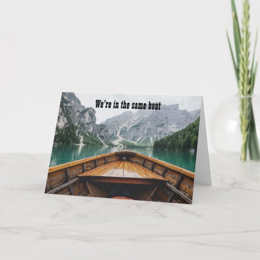 Wir sind im selben Boot, ich habe deinen Rücken go Karte (Vorderseite)