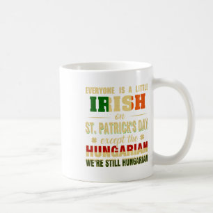 Wir sind immer noch Ungarin am St. Patrick's Day H Kaffeetasse